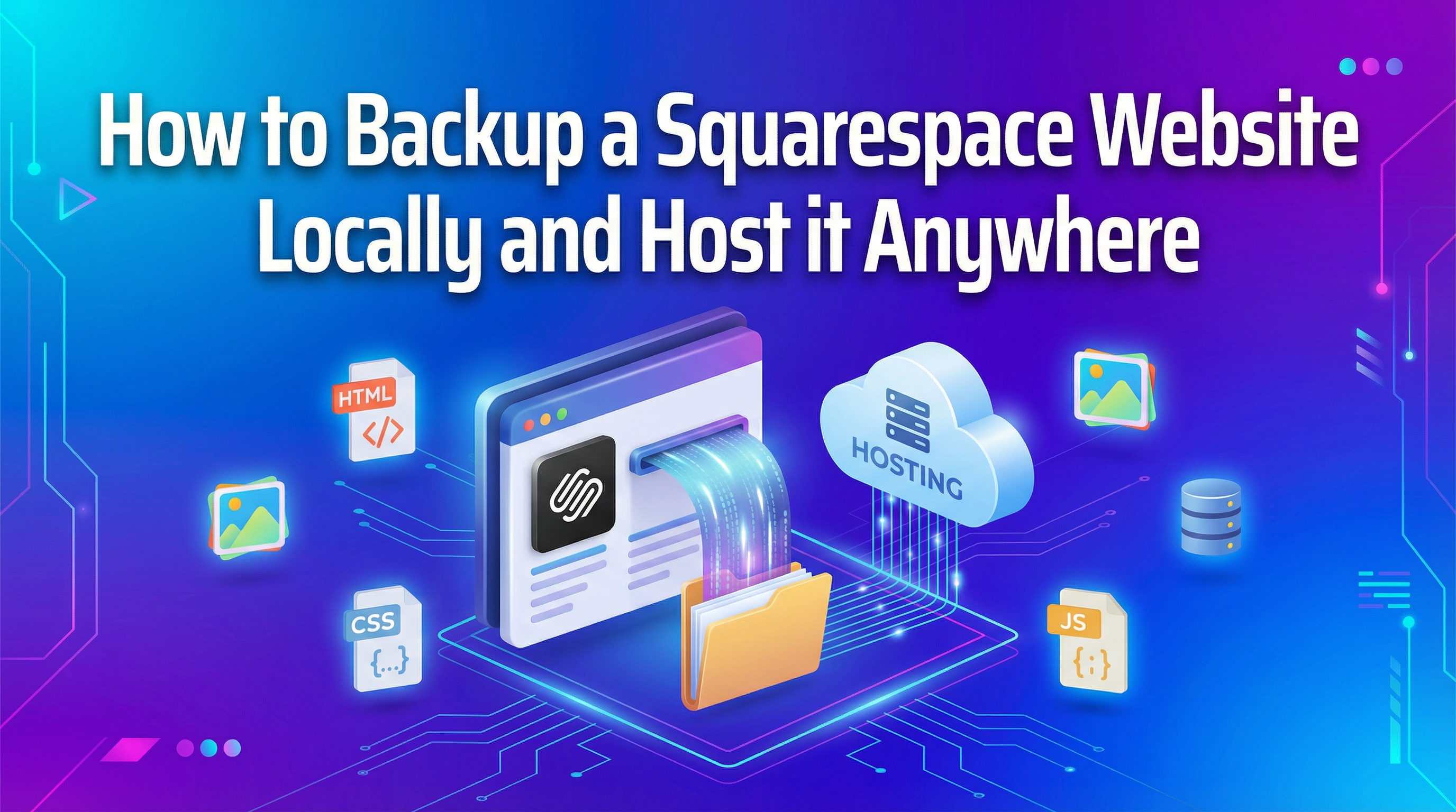 How to Backup a Squarespace Website Locally and Host it Anywhere