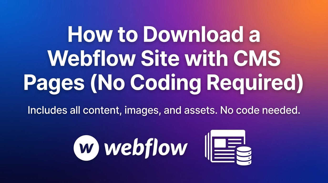 How to Download a Webflow Site with CMS Pages (No Coding Required)