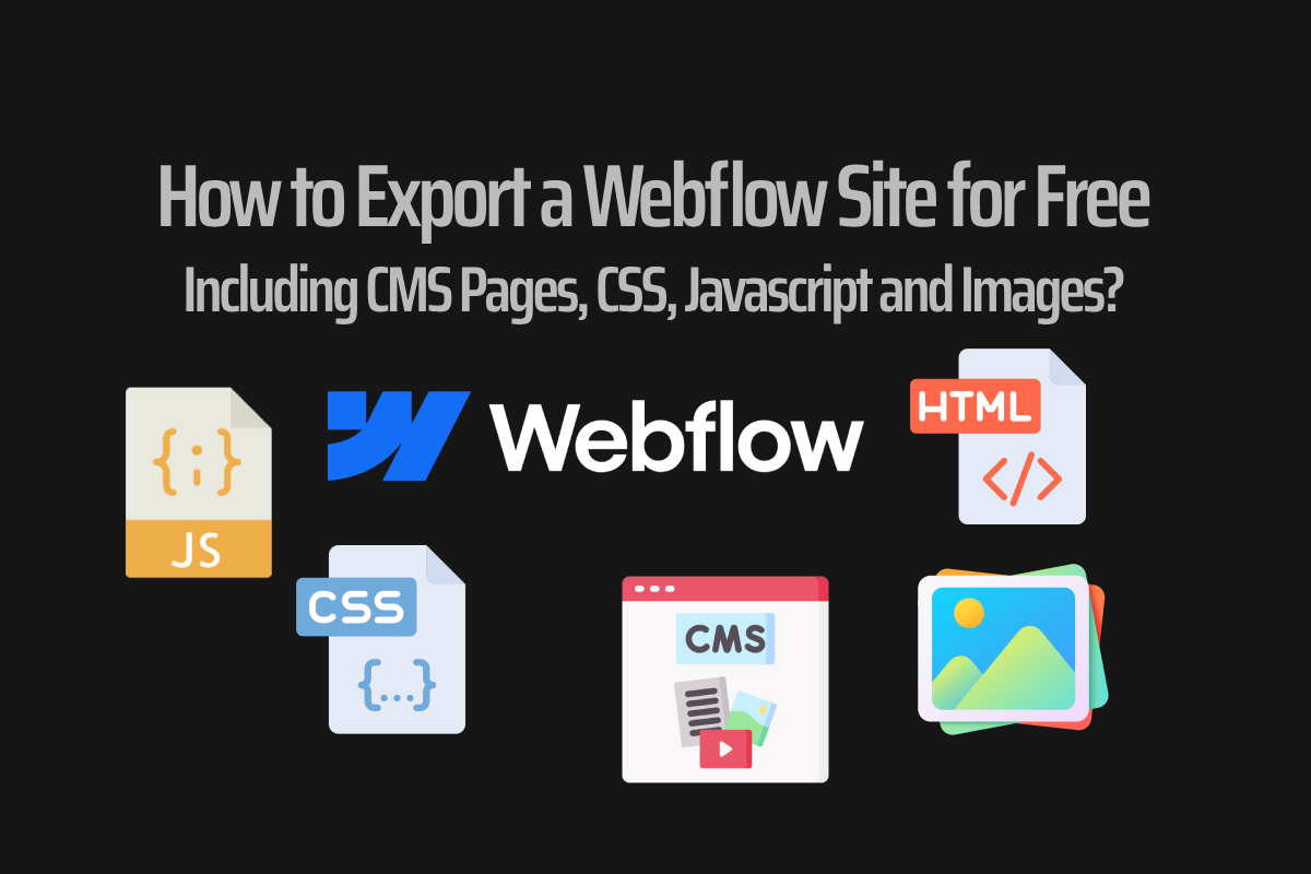 How to Export a Webflow Site for Free Including CMS Pages, CSS, Javascript and Images? (+ Badge Removal)