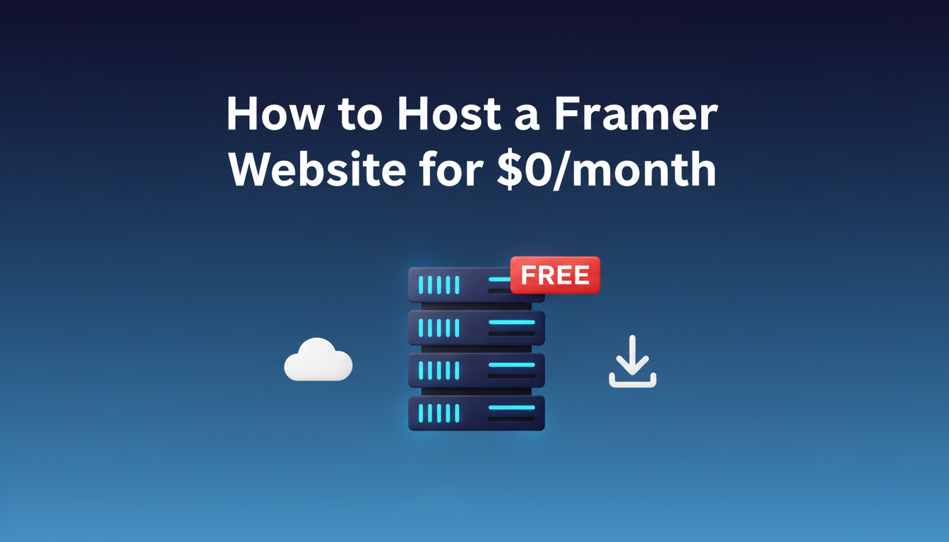 How to Host a Framer Website on Your Own Server for $0/month