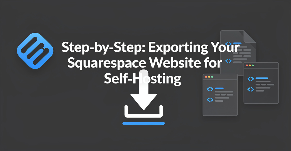 Step-by-Step: Exporting Your Squarespace Website for Self-Hosting
